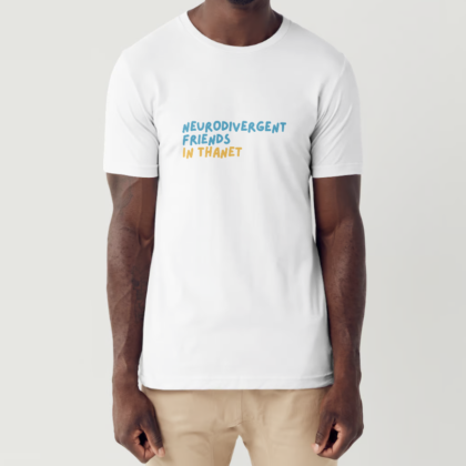 Person wearing a white t-shirt with "Neurodivergent Friends in Thanet" written on it.